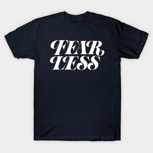 Fear less (off-white color) T-Shirt by bjornberglund